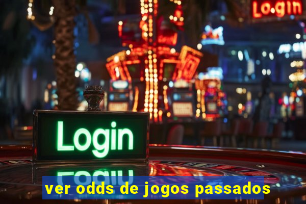 ver odds de jogos passados